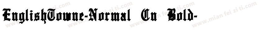 EnglishTowne-Normal Cn Bold字体转换